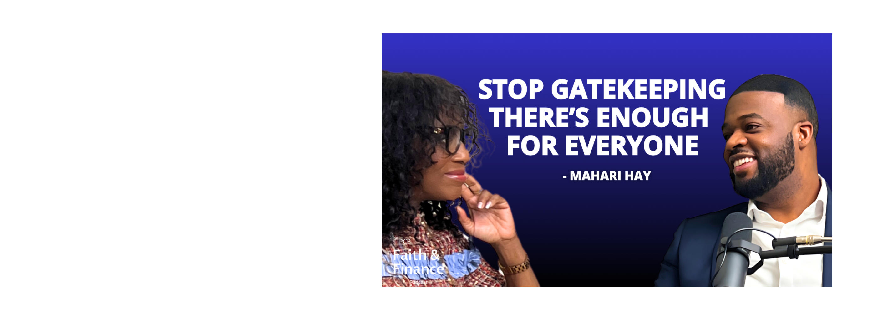 Watch Season 2, Episode 2 of the Faith & Finance Podcast with Mahari Hay