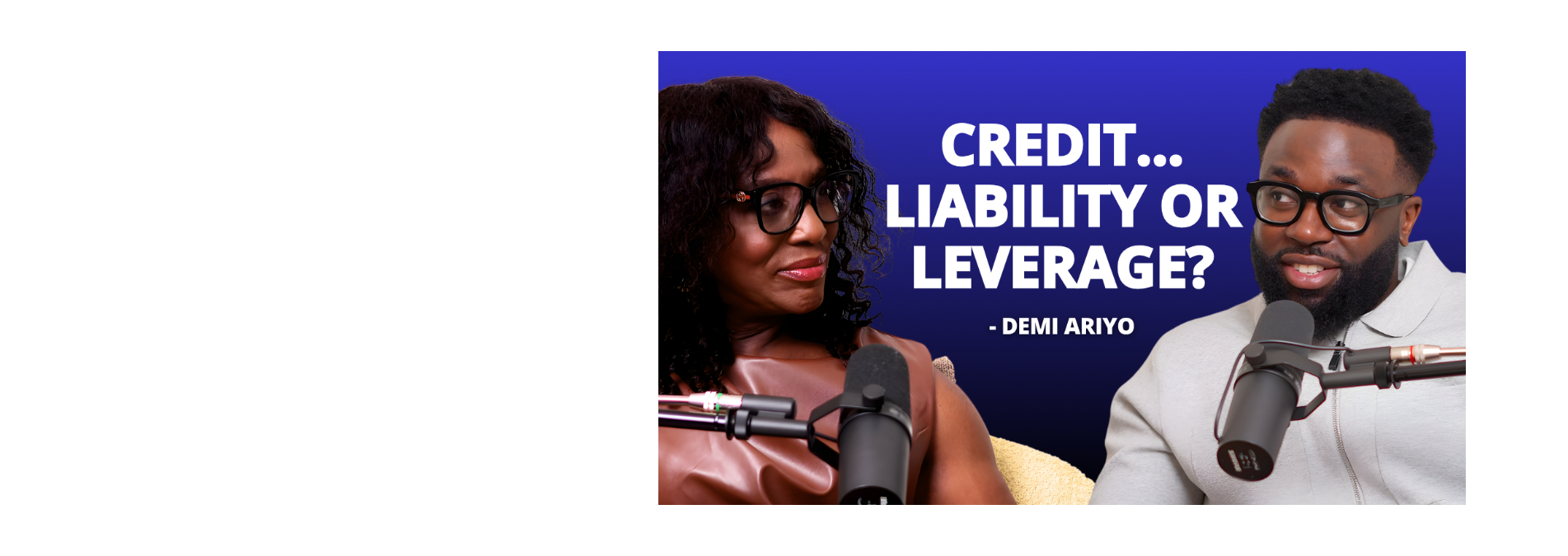 Watch Season 2, Episode 4 of the Faith & Finance Podcast with Demi Ariyo 